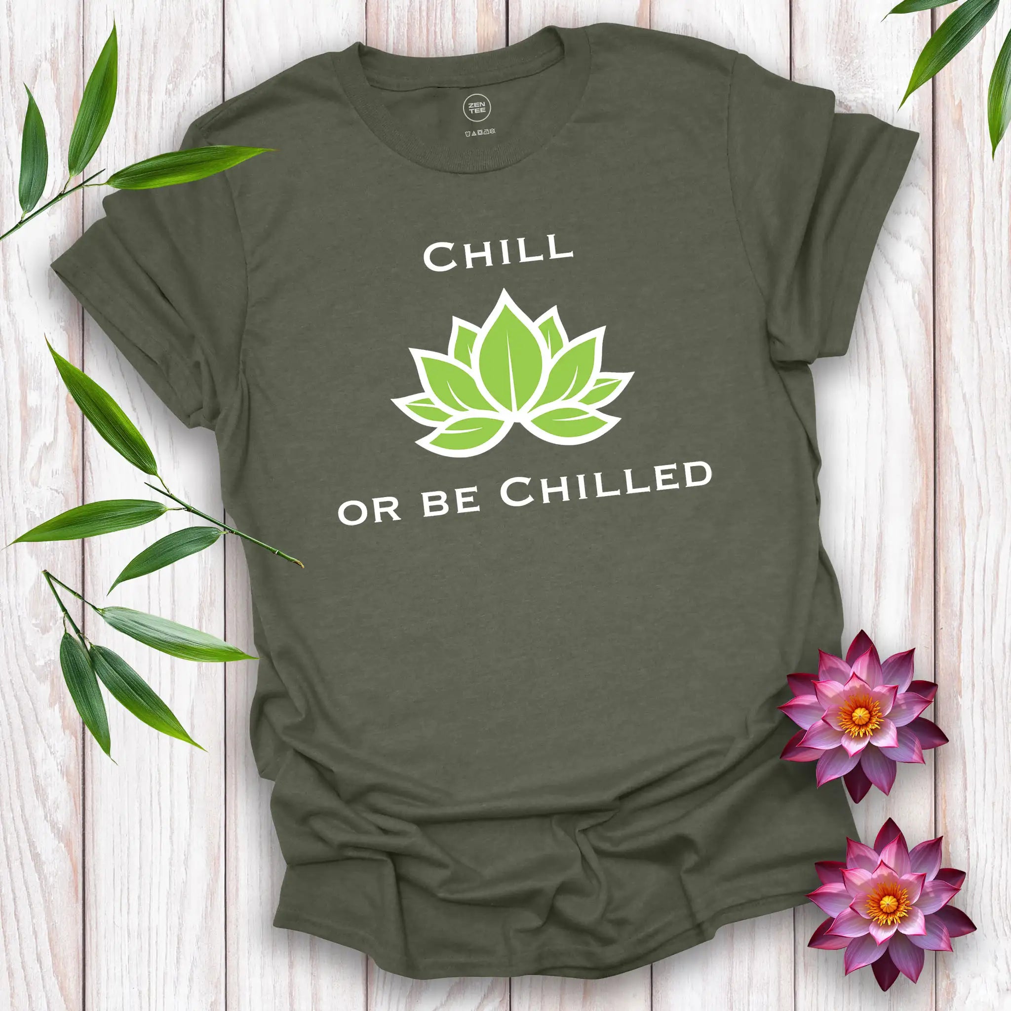 Chill...or be Chilled T-Shirt