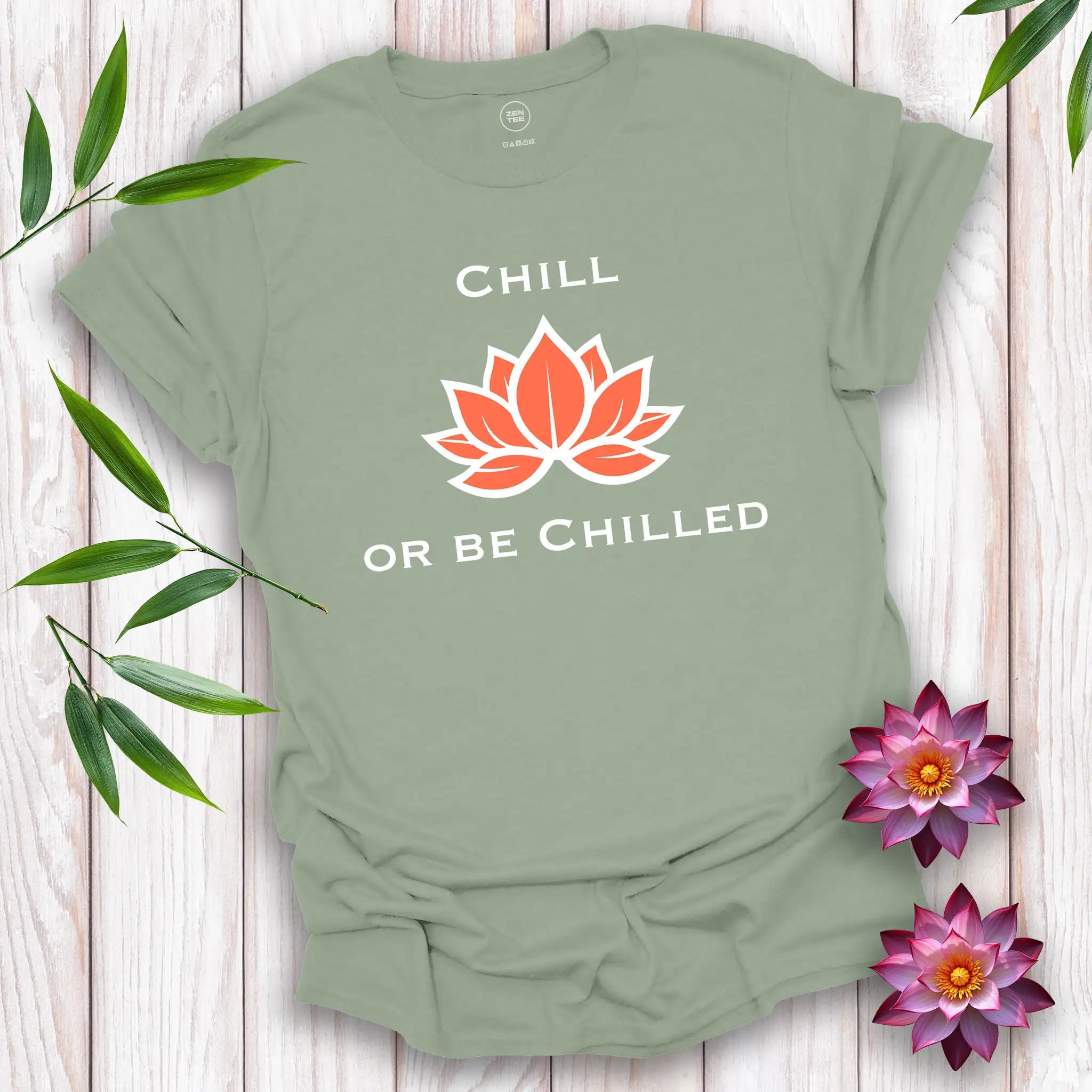 Chill...or be Chilled T-Shirt