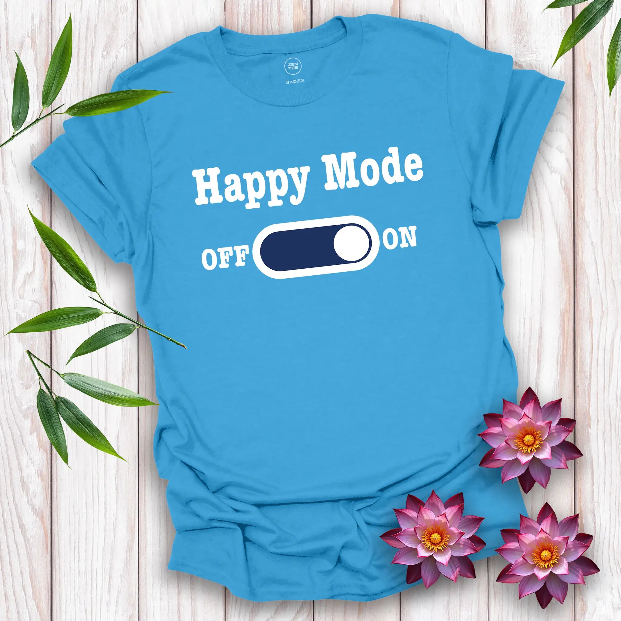 Happy Mode On T-Shirt