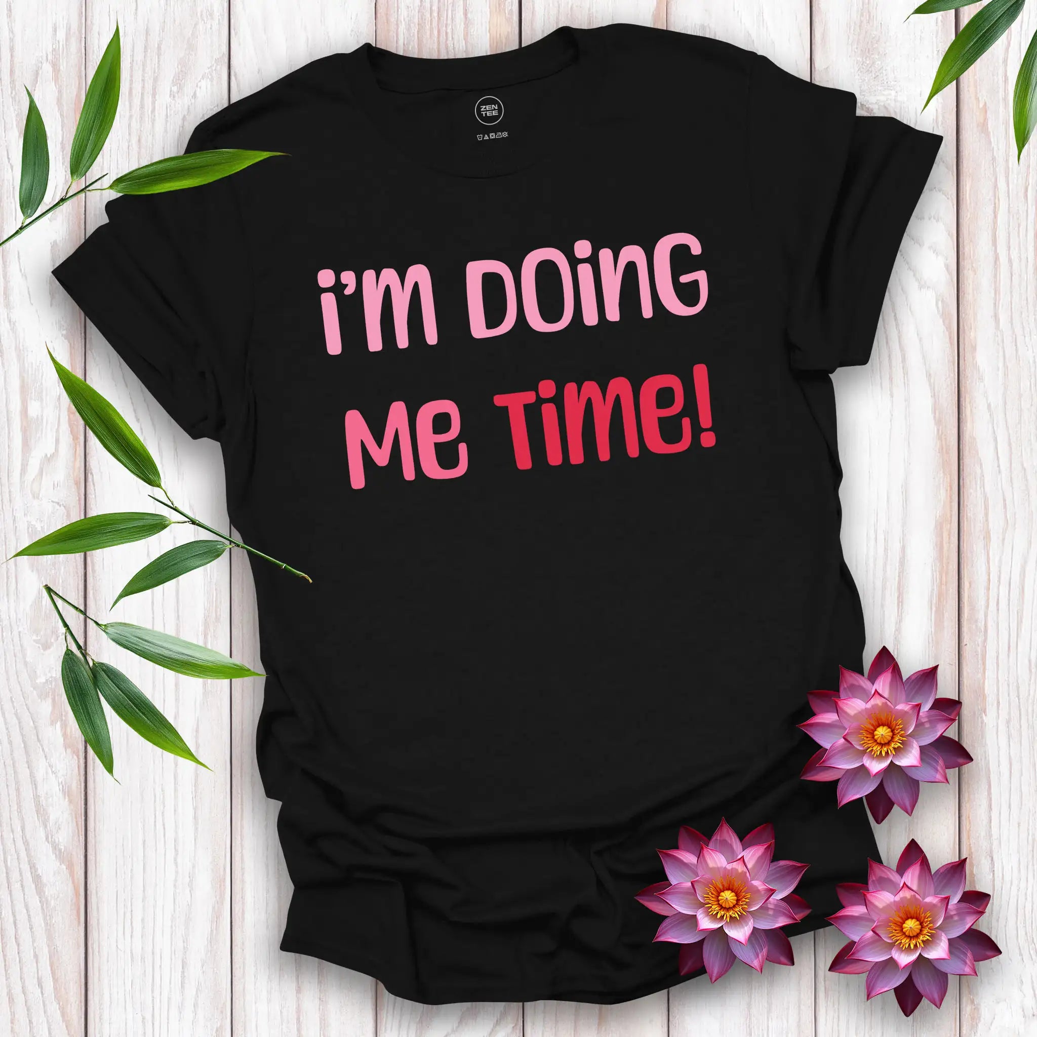 I’m Doing Me Time T-Shirt