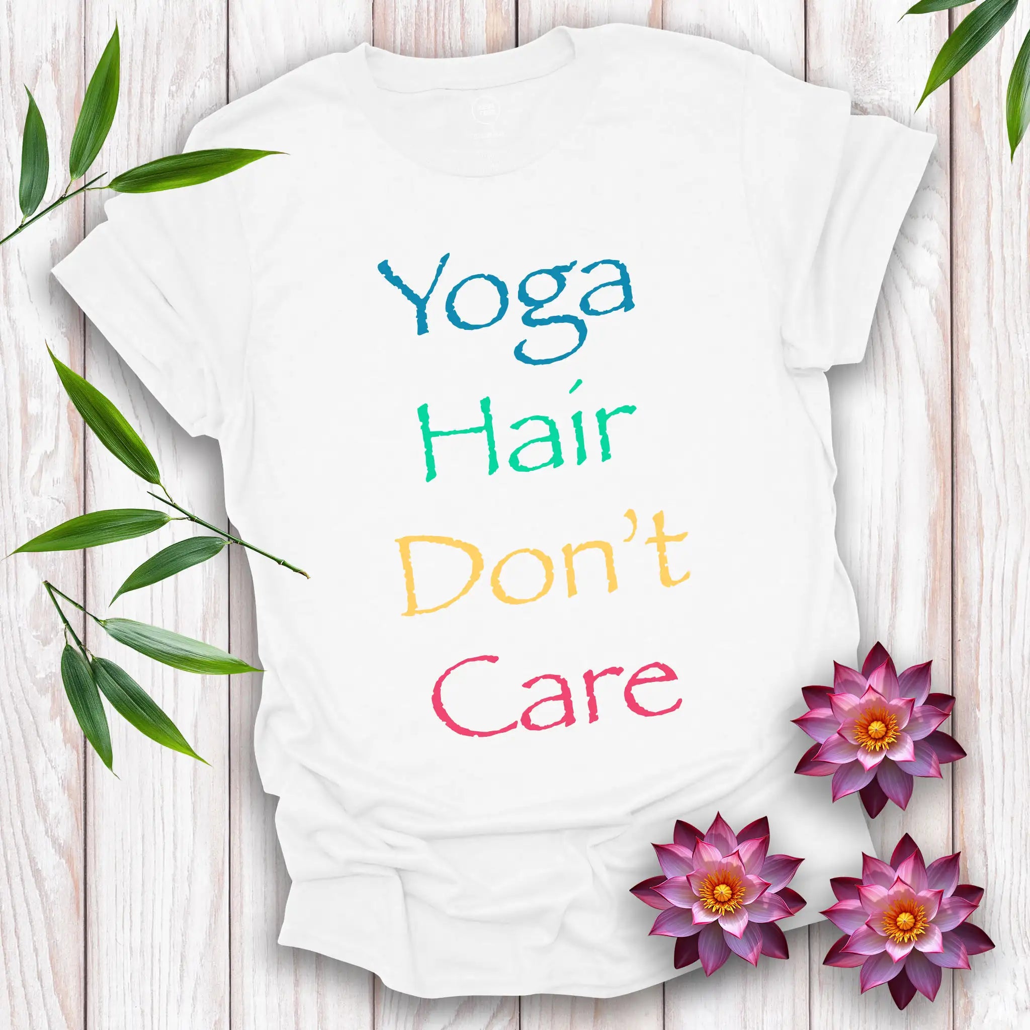 Yoga Hair Don't Care T-Shirt