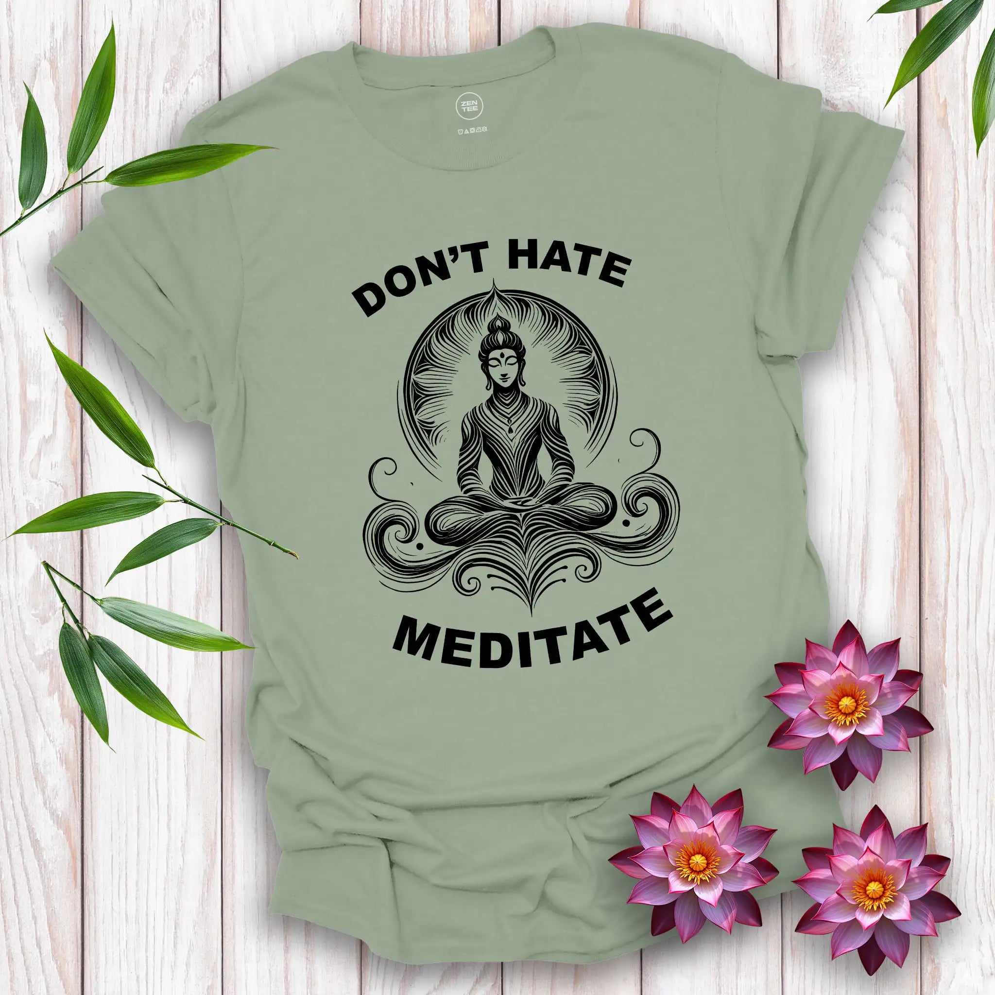 Don't Hate, Meditate T-Shirt