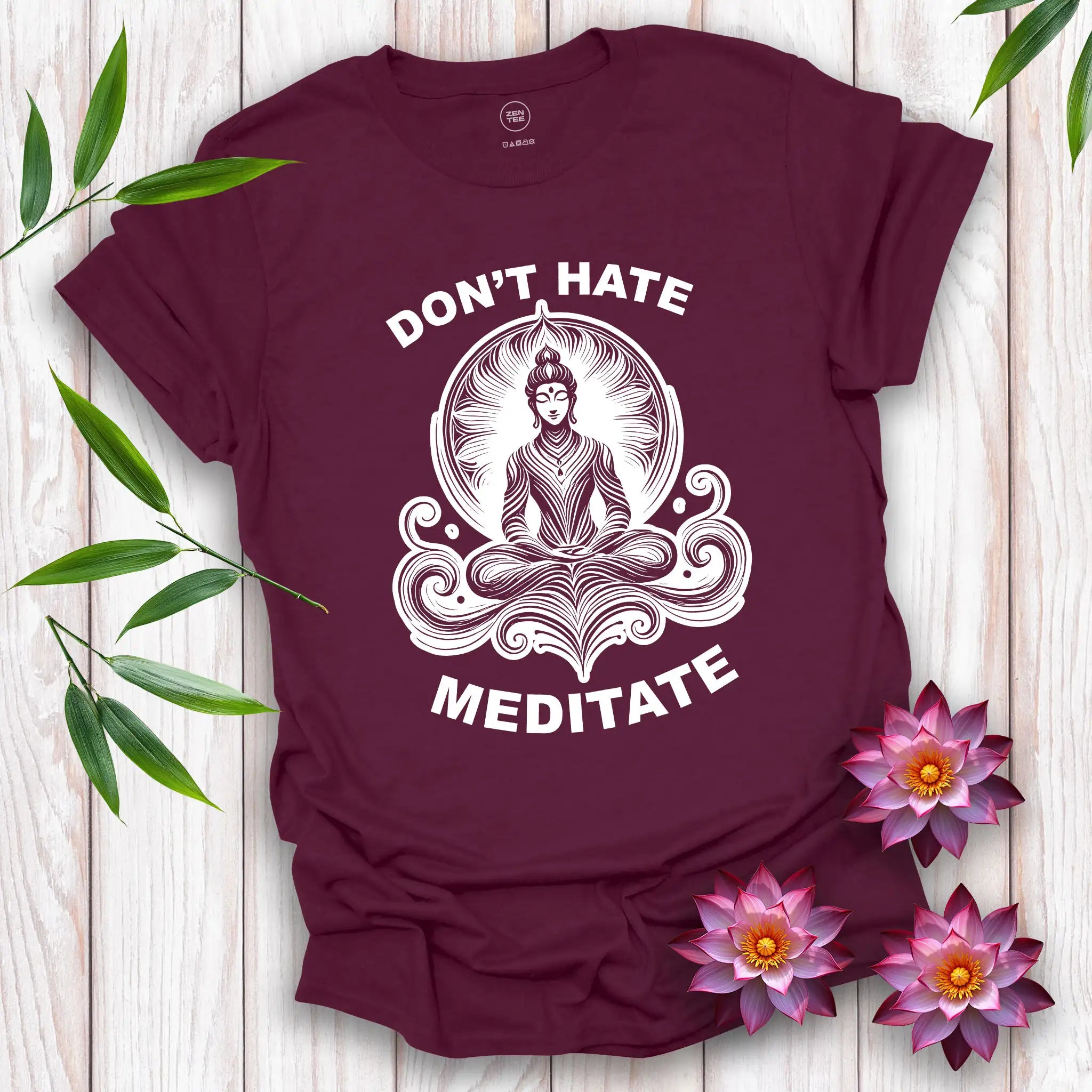 Don't Hate, Meditate T-Shirt