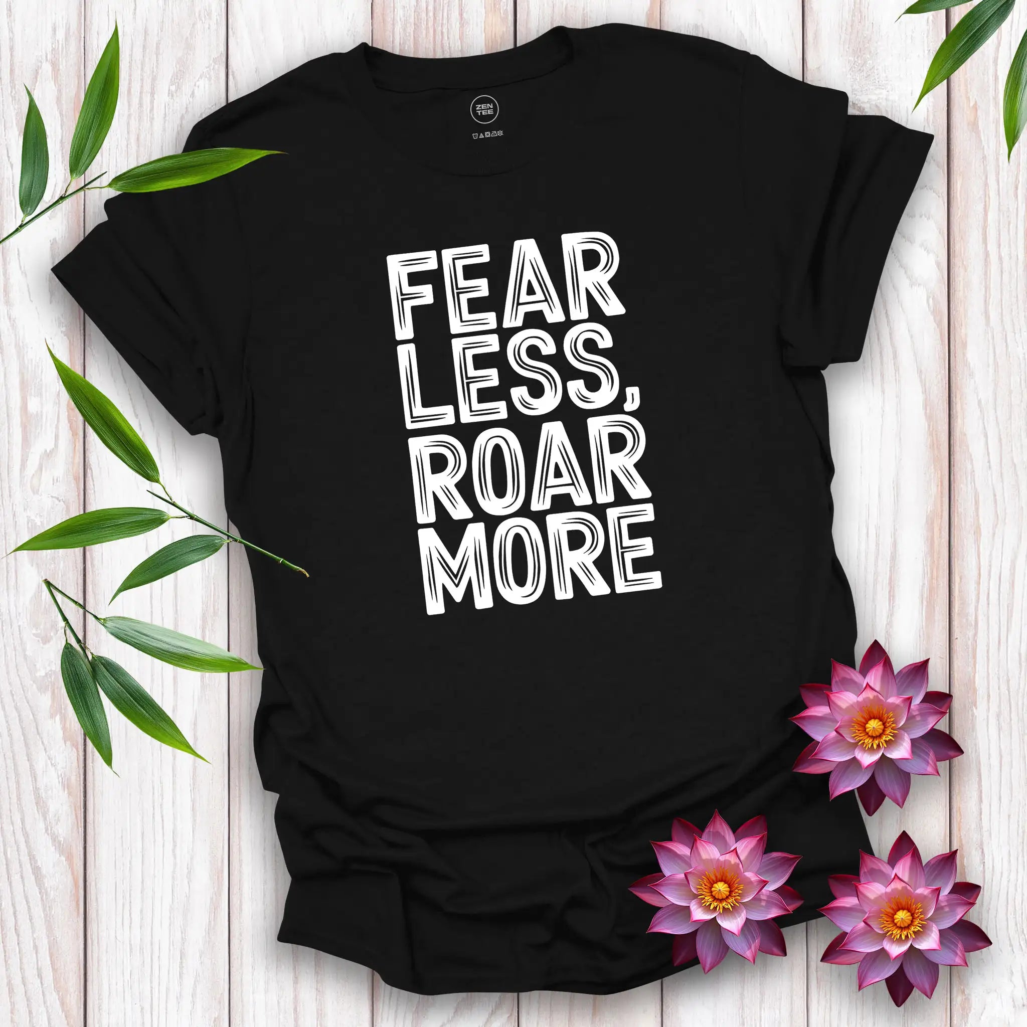 Fear Less, Roar More T-Shirt