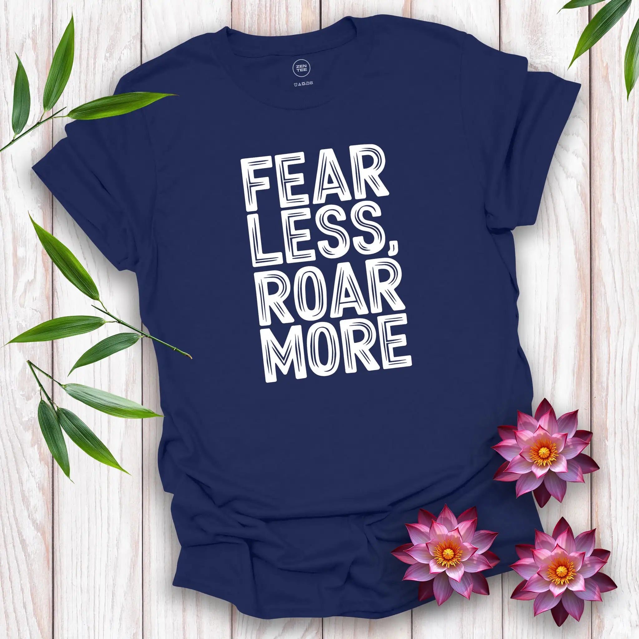 Fear Less, Roar More T-Shirt