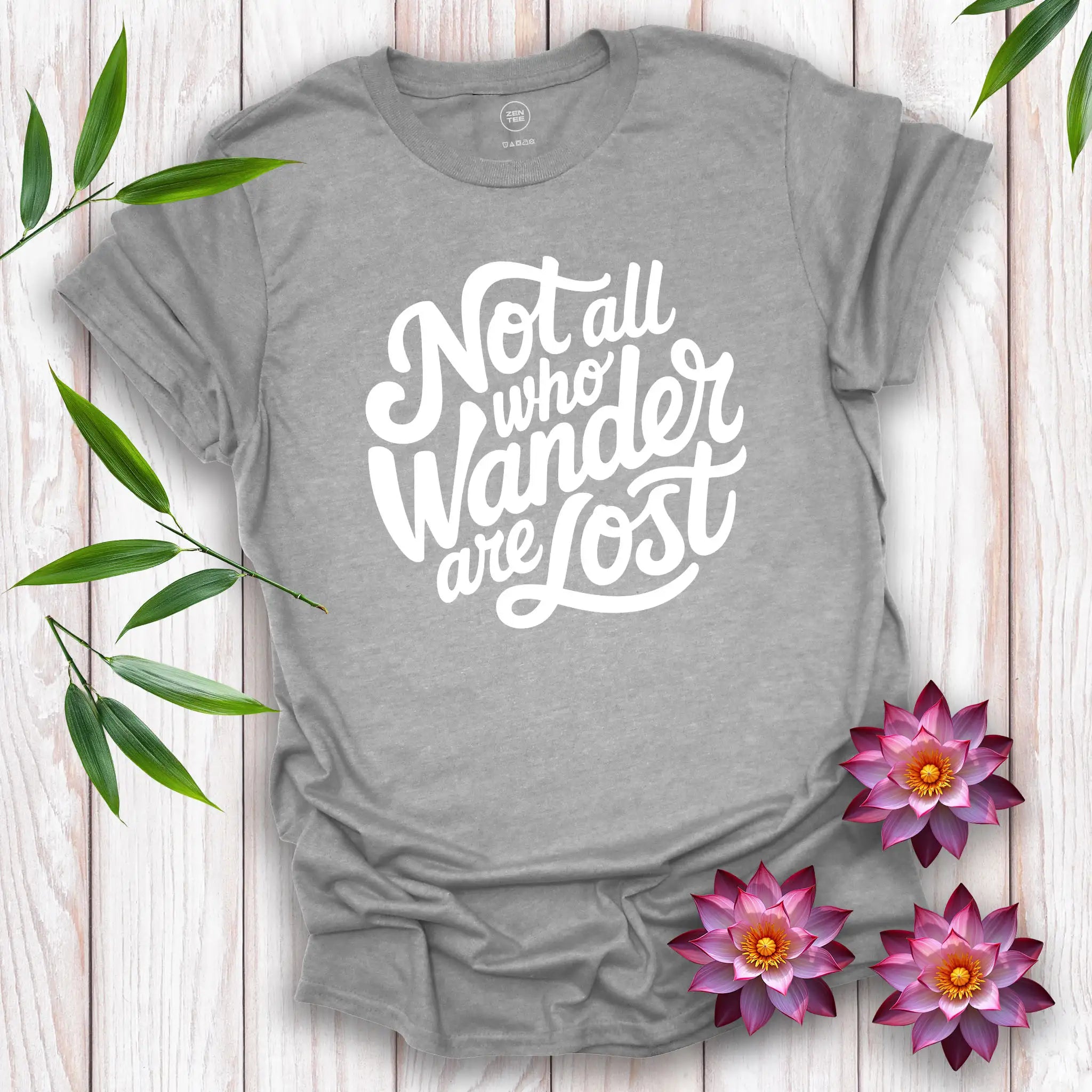 Not All Who Wander Are Lost T-shirt