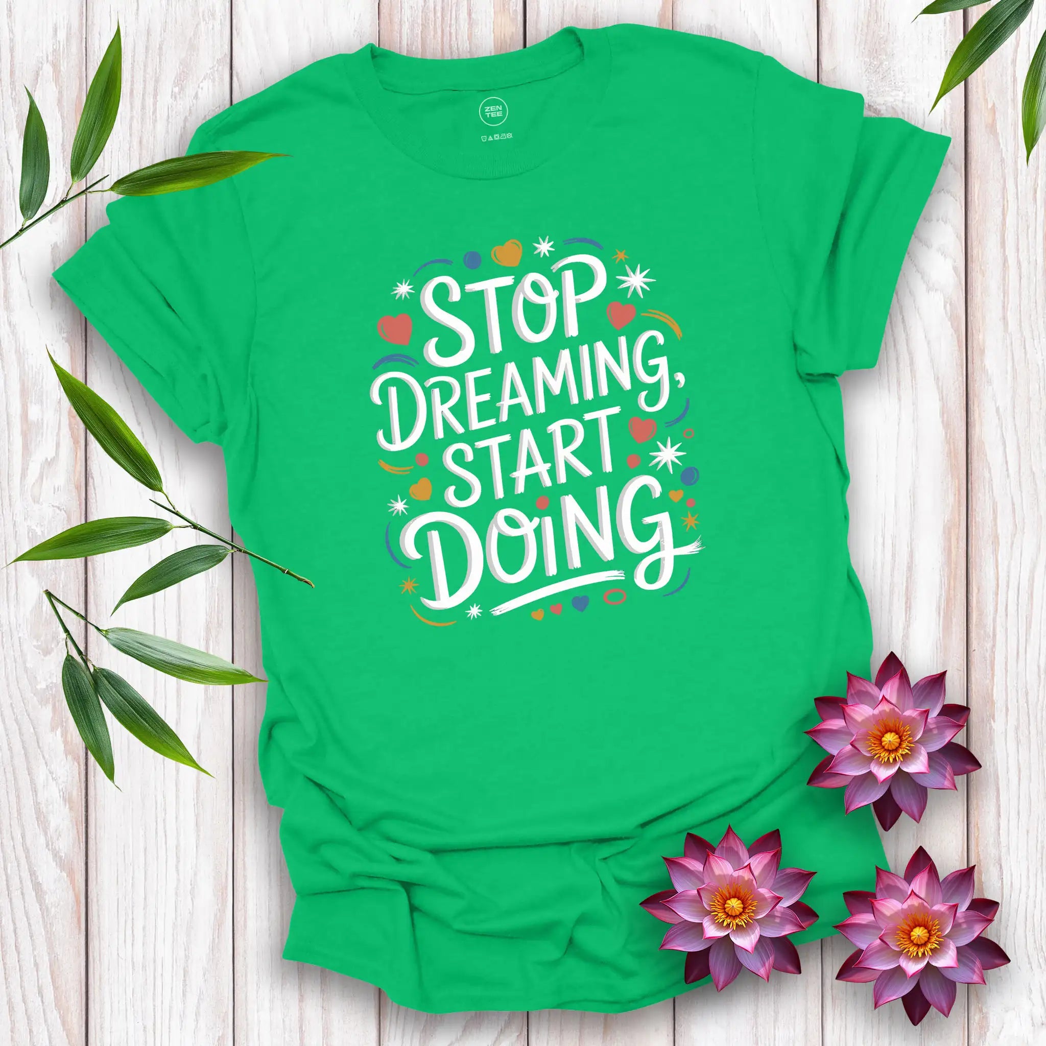 Stop Dreaming, Start Doing T-Shirt