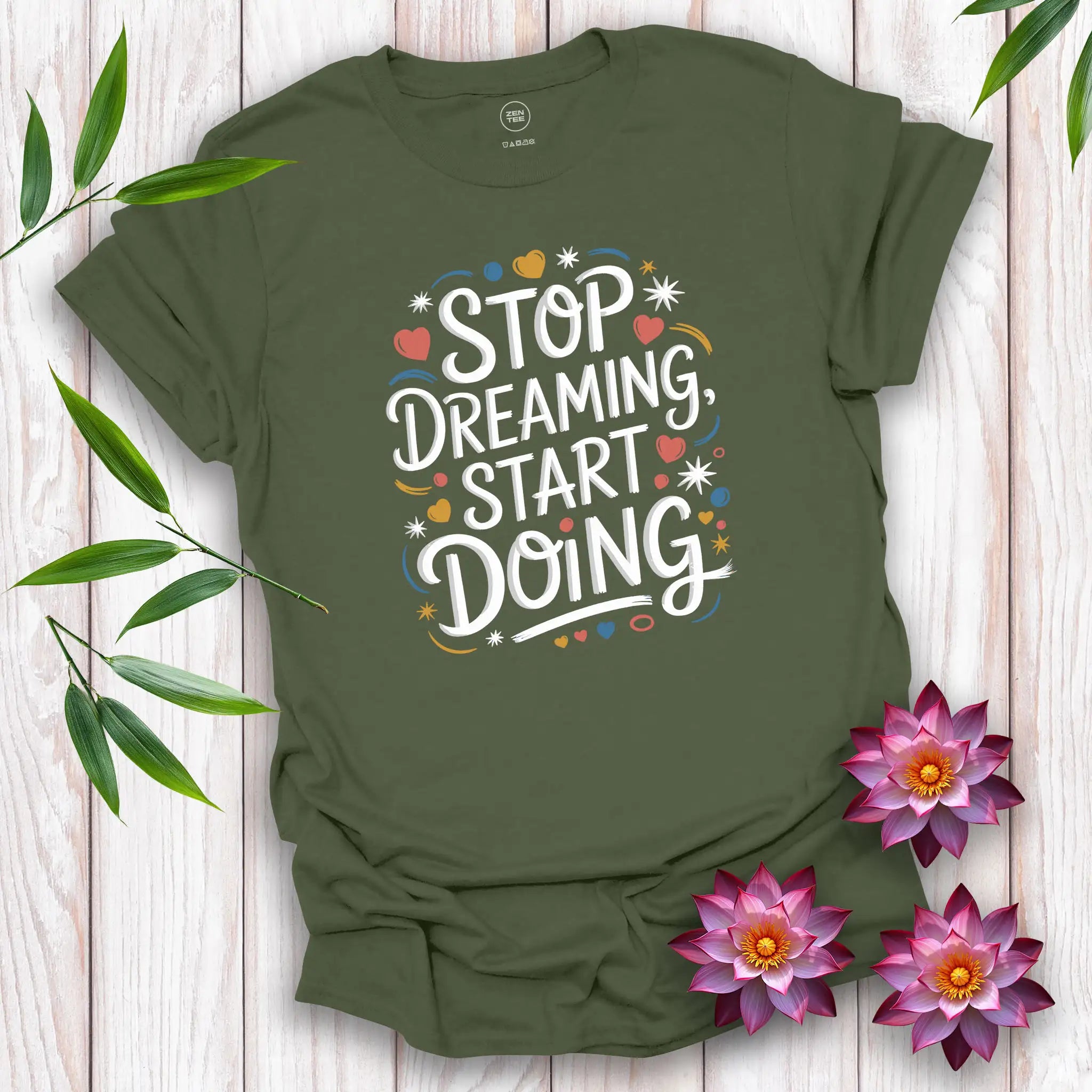 Stop Dreaming, Start Doing T-Shirt