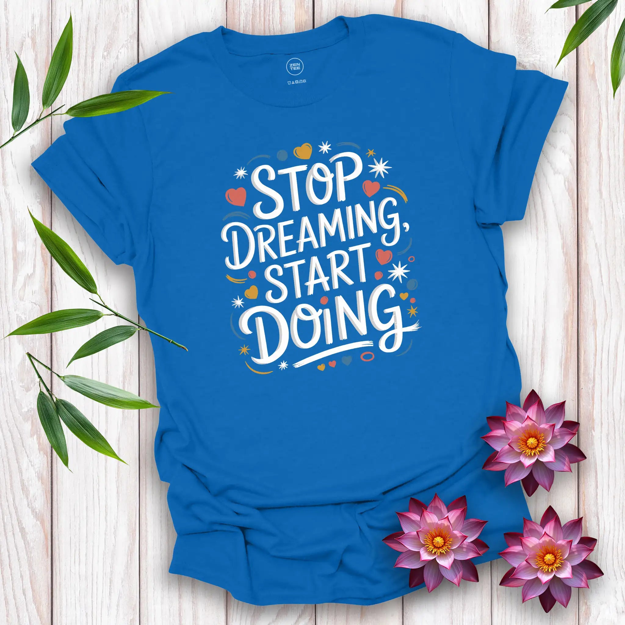 Stop Dreaming, Start Doing T-Shirt