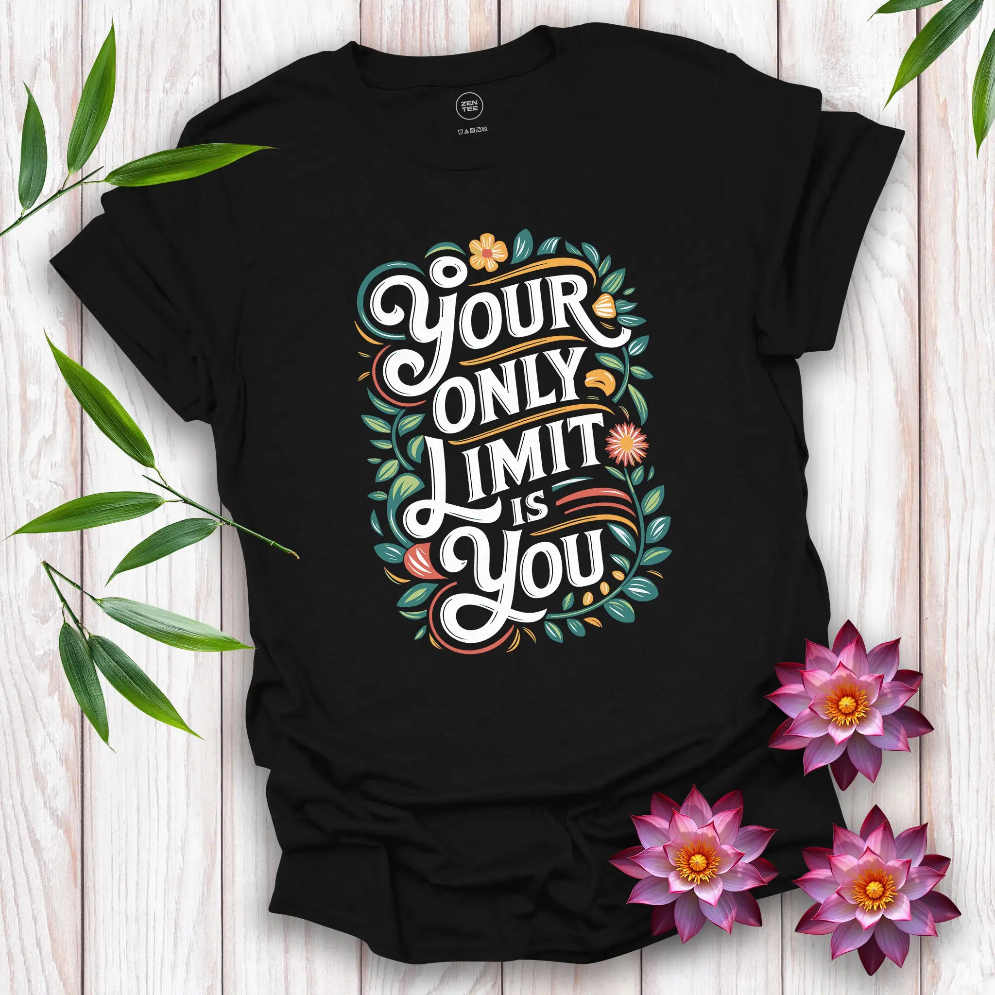 Your Only Limit Is You T-Shirt