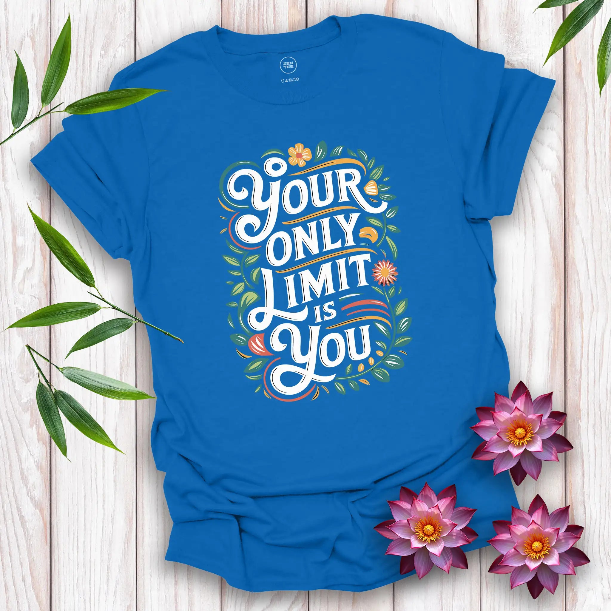 Your Only Limit Is You T-Shirt